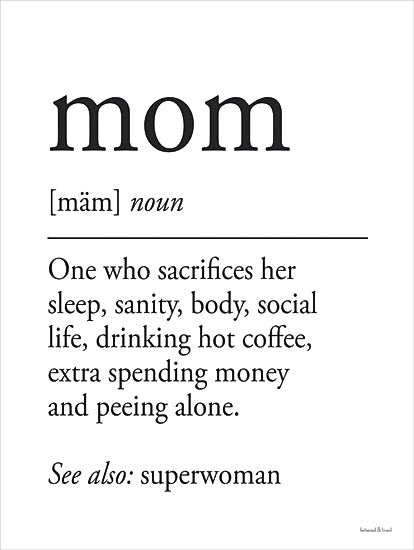 lettered & lined LET1063 - LET1063 - Mom Definition - 12x16 Mom, Mother, Inspirational, Mom Definition, "One Who Sacrifices Her Sleep, Santy, Body, Typography, Signs, Black & White from Penny Lane