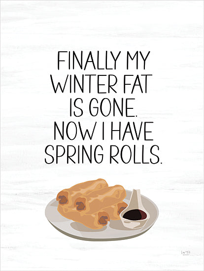 Lux + Me Designs LUX1075 - LUX1075 - Spring Rolls - 12x16 Humor, Finally My Winter Fat is Gone, Now I Have Spring Rolls, Typography, Signs, Food from Penny Lane