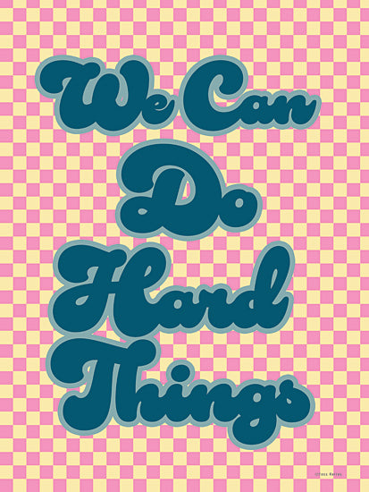 Yass Naffas Designs YND458 - YND458 - We Can Do Hard Things - 12x16 Inspirational, We Can Do Hard Things, Typography, Signs, Textual Art, Motivational, Checkered Background from Penny Lane