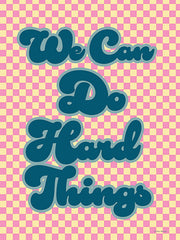 YND458 - We Can Do Hard Things - 12x16