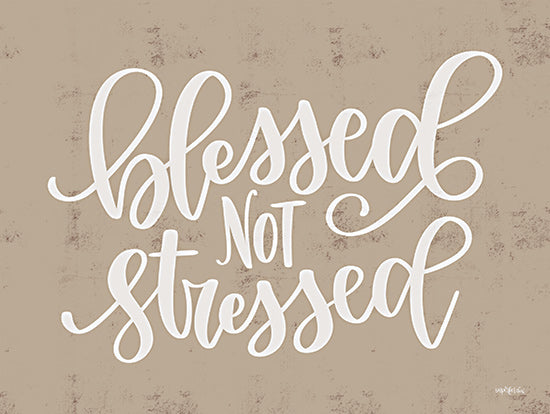 Imperfect Dust DUST1216 - DUST1216 - Blessed Not Stressed - 16x12 faith-based decor, positive affirmation, rustic background, farmhouse style, encouraging message from Penny Lane