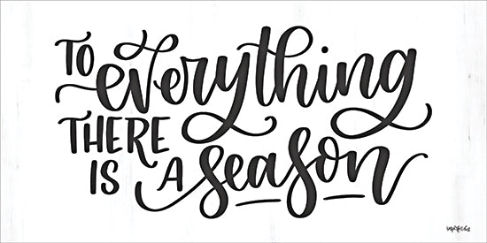 Imperfect Dust DUST1276 - DUST1276 - To Everything There is a Season - 18x9 to everything there is a season, hand lettered quote, black script typography, minimalist text, white background, modern farmhouse decor, inspirational saying, seasonal wall sign, simple lettering, word art from Penny Lane