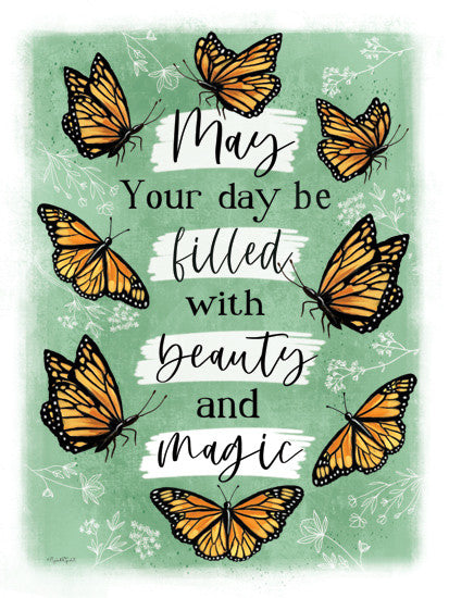 Elizabeth Tyndall ET372 - ET372 - Beauty and Magic - 12x16 butterfly art, inspirational saying, beauty and magic quote, whimsical encouragement, monarch butterflies, positive affirmation art from Penny Lane