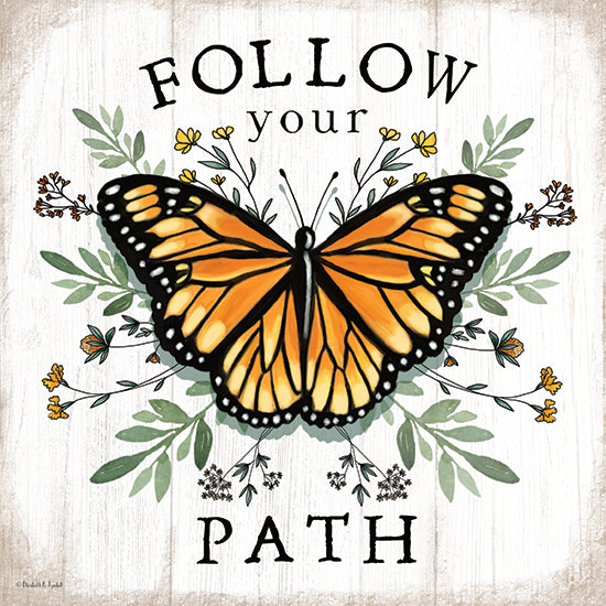 Elizabeth Tyndall ET617 - ET617 - Follow Your Path - 12x12 butterfly, monarch, inspirational quote, follow your path, motivation, typography, floral background, greenery, uplifting art, nature inspiration from Penny Lane