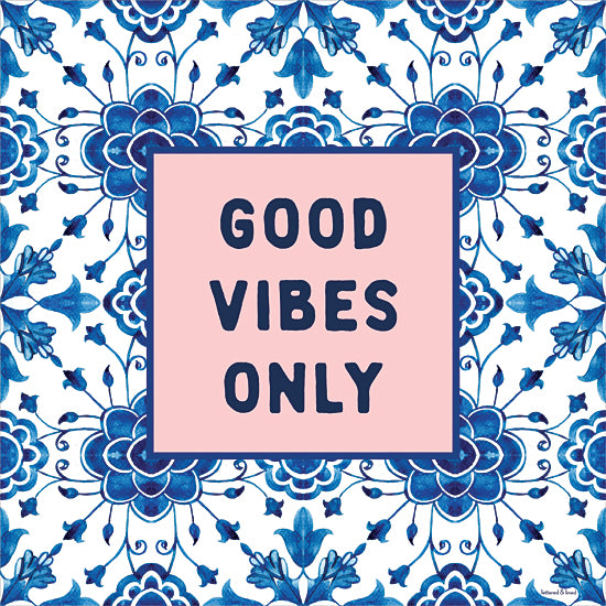 lettered & lined LET1528 - LET1528 - Good Vibes Only - 12x12 typography art, motivational quote, good vibes only, pink background, blue floral pattern, positive message, modern decor, cheerful wall art from Penny Lane