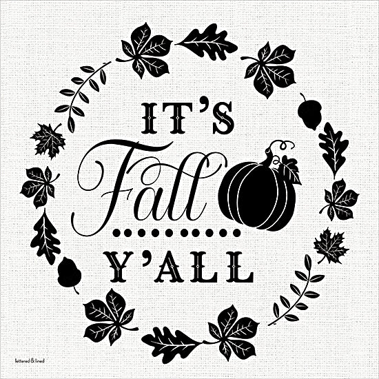 lettered & lined LET1637 - LET1637 - It's Fall - 12x12 it's fall y'all autumn typography wreath with leaves and pumpkin seasonal quote farmhouse decor black and white lettering rustic autumn design from Penny Lane