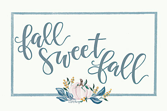 April Chavez AC181 - AC181 - Fall Sweet Fall - 18x12 Fall Sweet Fall, Autumn, Flowers, Calligraphy, Signs from Penny Lane