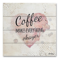 BHAR579PAL - Coffee Makes Everything Okayer - 12x12