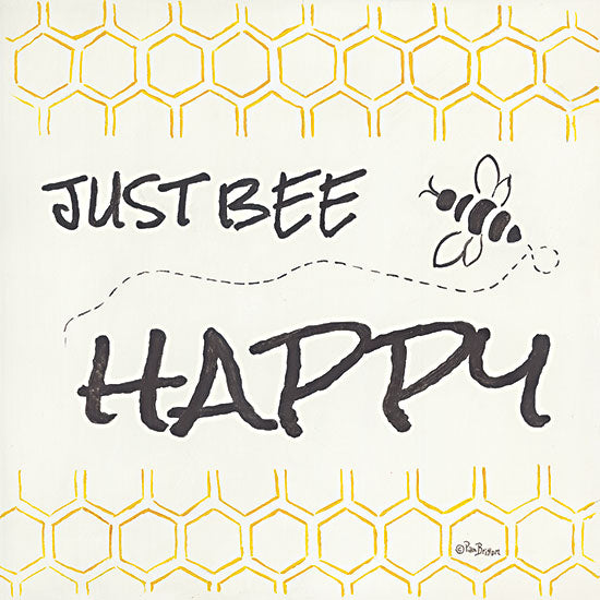 Pam Britton BR544 - BR544 - Just Bee Happy - 12x12 Just Be Happy, Bees, Honeycomb, Insects, Signs from Penny Lane