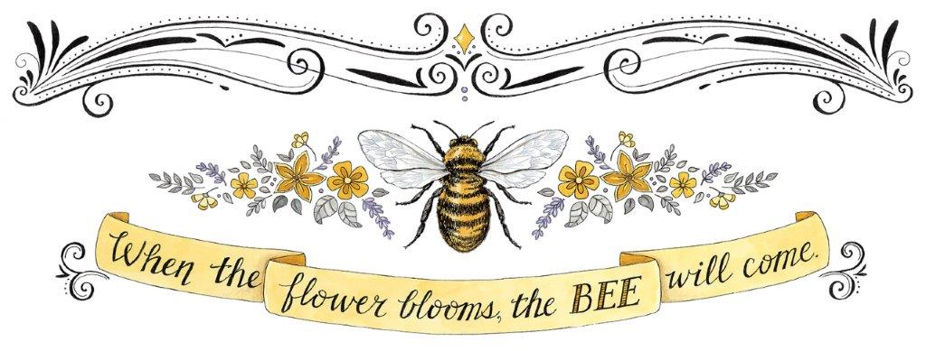Deb Strain DS2121 - DS2121 - When the Flower Blooms, The Bee Will Come - 18x6 Bees, Flowers, When the Flower Blooms the Bee will Come, Typography, Signs, Patterns, Spring from Penny Lane