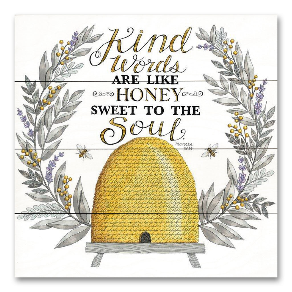 Deb Strain DS2124PAL - DS2124PAL - Kind Words Are Like Honey - 12x12 Inspirational, Religious, Kind Words are Like Honey Sweet to the Should, Bible Verse, Proverbs, Typography, Signs, Beehive, Bees, Greenery, Textual Art, Nature from Penny Lane