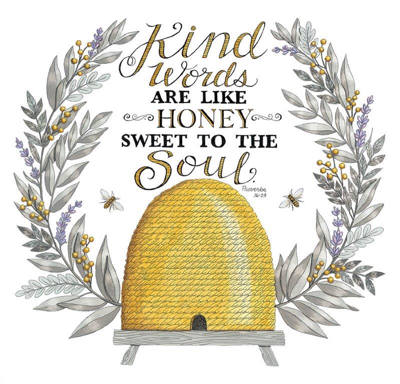 Deb Strain DS2124 - DS2124 - Kind Words Are Like Honey - 12x12 Inspirational, Religious, Kind Words are Like Honey Sweet to the Should, Bible Verse, Proverbs, Typography, Signs, Beehive, Bees, Greenery, Textual Art, Nature from Penny Lane