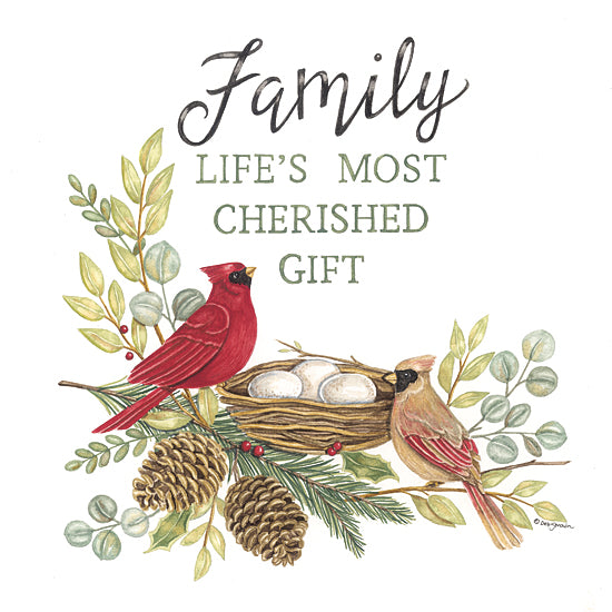 Deb Strain DS2206 - DS2206 - Family - Life's Most Cherished Gift - 12x12 Inspirational, Family Life's Most Cherished Gift, Typography, Signs, Textual Art, Cardinals, Male and Female, Birds Nest, Eggs, Greenery, Eucalyptus, Pine Sprigs, Pinecones, Nature, Holly, Berries, Winter from Penny Lane