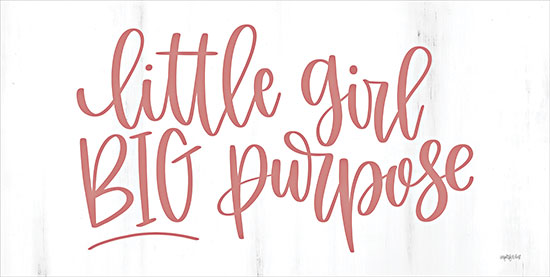 Imperfect Dust DUST1004 - DUST1004 - Little Girl, Big Purpose - 18x9 Baby, Children, Girls, Little Girl Big Purpose, Typography, Signs, Pink & White, Textual Art, New Baby from Penny Lane