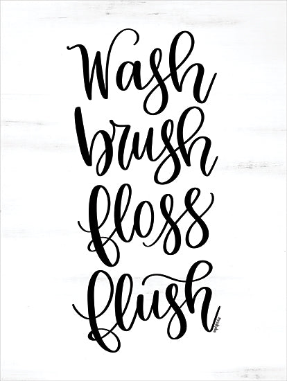 Imperfect Dust DUST1042 - DUST1042 - Wash, Brush, Floss, Flush - 12x16 Bath, Bathroom, Wash, Brush, Floss, Flush, Typography, Signs, Textual Art, Black & White from Penny Lane