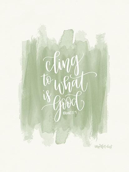 Imperfect Dust DUST268 - Cling to What is Good - 12x16 Cling to What is Good, Psalms, Bible Verse, Inspiring from Penny Lane