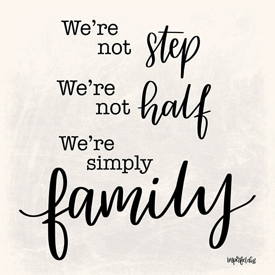 Imperfect Dust DUST414 - DUST414 - Simply Family  - 12x12 Inspirational, We're Simply Family, Typography, Signs, Textual Art, Family, Black & White from Penny Lane