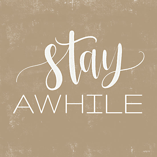 Imperfect Dust DUST630 - DUST630 - Stay Awhile    - 12x12 Stay Awhile, Neutral Palette, Signs, Calligraphy from Penny Lane
