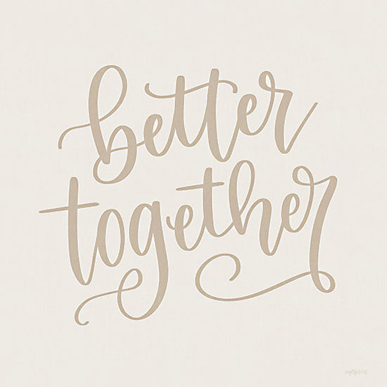 Imperfect Dust DUST803 - DUST803 - Better Together - 12x12 Inspirational, Love, Couples, Marriage, Better Together, Typography, Signs, Neutral Palette from Penny Lane
