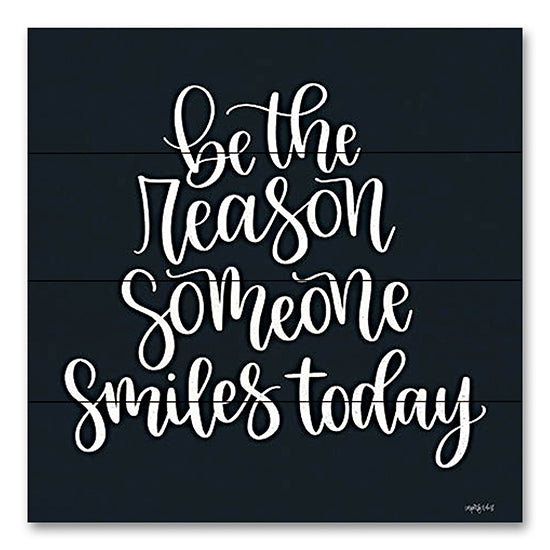 Imperfect Dust DUST816PAL - DUST816PAL - Be the Reason - 12x12 Be the Reason Someone Smiles Today, Motivational, Black & White, Typography, Signs from Penny Lane