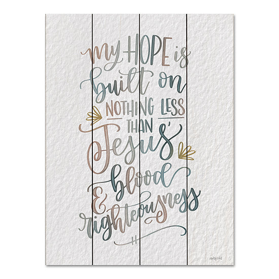 Imperfect Dust DUST961PAL - DUST961PAL - My Hope - 12x16 My Hope is Built on Nothing Less Than Jesus, Calligraphy, Signs, Religious from Penny Lane