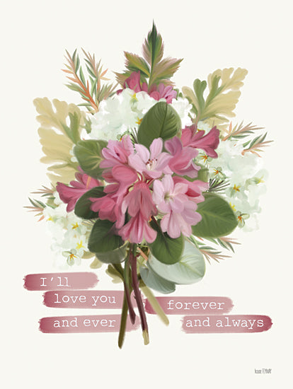 House Fenway FEN747 - FEN747 - Forever and Ever - 12x16 I'll Love You Forever and Ever, Love, Flowers, Bouquet, Pink Flowers, Greenery, Signs, Typography from Penny Lane