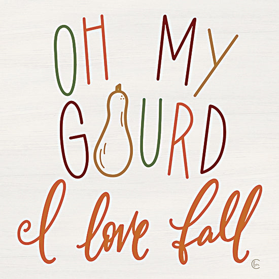 Fearfully Made Creations FMC303 - FMC303 - Oh My Gourd - I Love Fall - 12x12 I Love Fall, Autumn, Fall, Humorous, Typography, Signs from Penny Lane