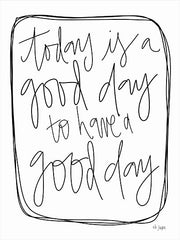 JAXN534 - Today is a Good Day    - 12x16