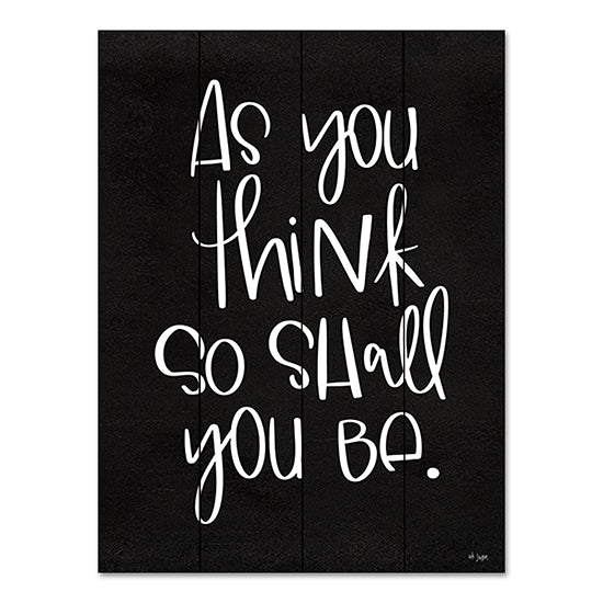 Jaxn Blvd. JAXN628PAL - JAXN628PAL - As You Think - 12x16 As You Think So Shall You Be, Quote, Bruce Lee, Motivational, Black & White, Typography, Signs from Penny Lane