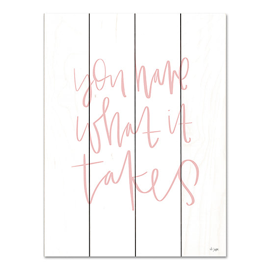 Jaxn Blvd. JAXN637PAL - JAXN637PAL - You Have What It Takes - 12x16 You Have What it Takes, Motivational, Pink & White, Typography, Signs, Tween from Penny Lane