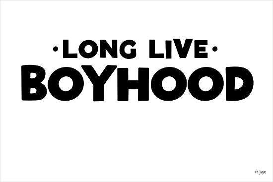JAXN Blvd. JAXN661 - JAXN661 - Long Live Boyhood - 18x12 Humorous, Typography, Signs, Long Live Boyhood, Masculine, Black & White from Penny Lane