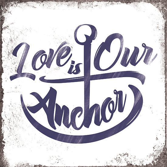 JG Studios JGS508 - JGS508 - Love is Our Anchor - 12x12 Coastal, Inspirational, Typography, Signs, Love is our Anchor, Anchor, Blue & White, Nautical from Penny Lane