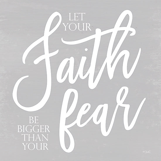 Kate Sherrill KS199 - KS199 - Let Your Faith  - 12x12 Religious, Let Your Faith be Bigger Than Your Fear, Typography, Signs, Motivational from Penny Lane
