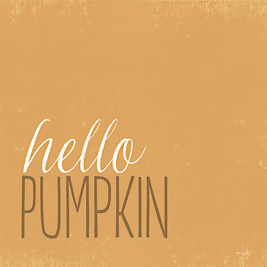 Kate Sherrill KS262 - KS262 - Hello Pumpkin I    - 12x12 Fall, Hello Pumpkin, Typography, Signs, Textual Art, Whimsical from Penny Lane