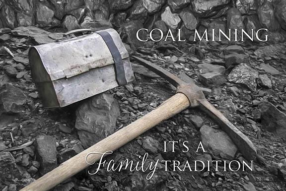 Lori Deiter LD832 - Coal Mining - Family Tradition - Coal Mining, Family, Signs, Occupation from Penny Lane Publishing