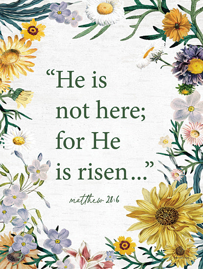 lettered & lined LET1046 - LET1046 - He is Risen - Flowers - 12x16 Easter, Religious, He is Not Here; for He is Risen… Matthew, Bible Verse, Typography, Signs, Textual Art, Flowers, Spring, Spring Flowers from Penny Lane
