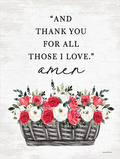 lettered & lined LET1052 - LET1052 - For All Those I Love - 12x16 Valentine's Day, Flowers, Red Flowers, White Flowers, Bouquets, Hearts, Greenery, Basket, And Thank You for All Those I Love Amen, Typography, Signs, Textual Art, Farmhouse/Country, Spring from Penny Lane