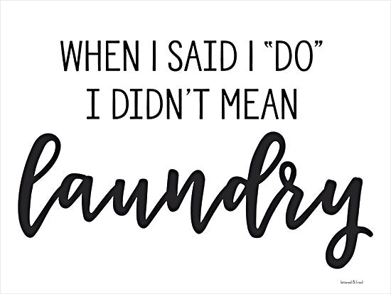 lettered & lined LET362 - LET362 - When I Said I Do - 16x12 When I said I Do, Couples, Humorous, Laundry, Laundry, Typography, Signs from Penny Lane