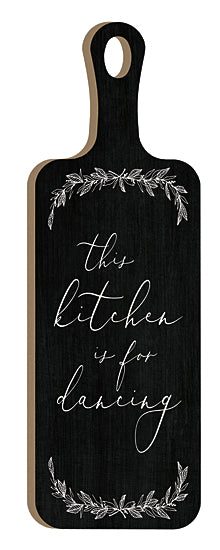 lettered & lined LET517CB - LET517CB - This Kitchen is for Dancing - 6x18 Kitchen, Cutting Board, This Kitchen is for Dancing, Typography, Signs, Greenery, Black & White from Penny Lane