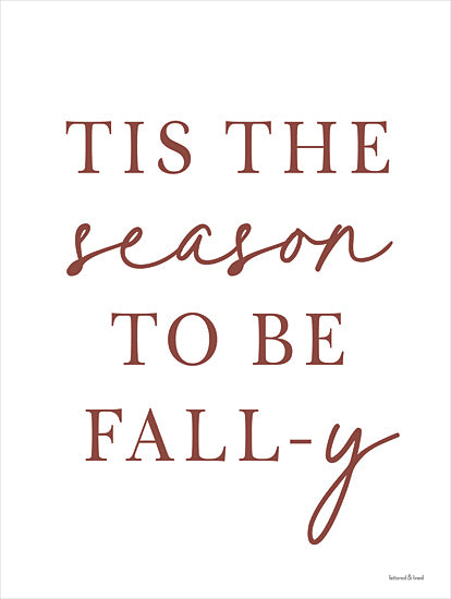 lettered & lined LET996 - LET996 - Tis the Season to be Fall-y - 12x16 Fall, Whimsical, Tis the Season to be Fall-y, Typography, Signs, Textual Art, Maroon, White from Penny Lane