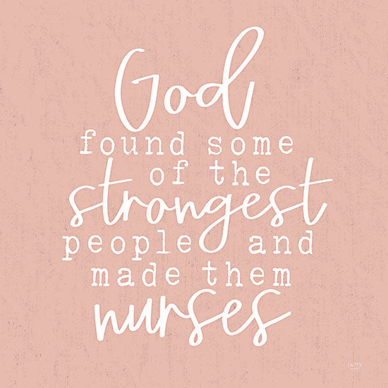 Lux + Me Designs LUX315 - LUX315 - Nurses - Strongest People - 12x12 Nurses, Hospital Workers, Strongest People, Inspirational, Signs from Penny Lane