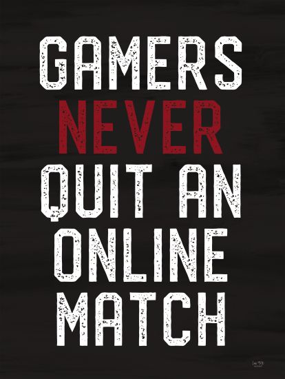 Lux + Me Designs Licensing LUX544LIC - LUX544LIC - Gamers Never Quit - 0  from Penny Lane