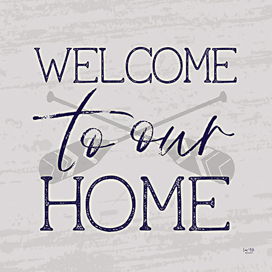 Lux + Me Designs LUX686 - LUX686 - Lake Welcome to Our Home - 12x12 Welcome to Our Home, Lake, Welcome, Home, Oars, Lodge, Typography, Signs from Penny Lane