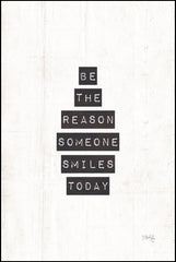 MAZ5374 - Be the Reason Someone Smiles Today - 12x18