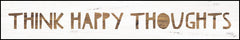 MAZ5385 - Think Happy Thoughts - 24x4