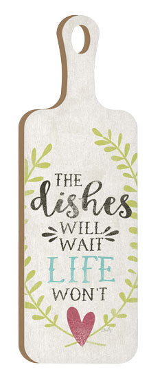 Misty Michelle MMD103CB - MMD103CB - The Dishes Will Wait - 6x18 Kitchen, Cutting Board, The Dishes Will Wait Life Won't, Typography, Signs, Inspirational, Heart, Greenery from Penny Lane