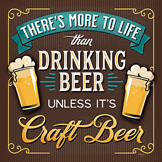 Mollie B. MOL2196 - MOL2196 - There's More to Life than Drinking Beer - 12x12 Beer, Craft Beer, Masculine, Bottles of Beer, Typography, Signs from Penny Lane
