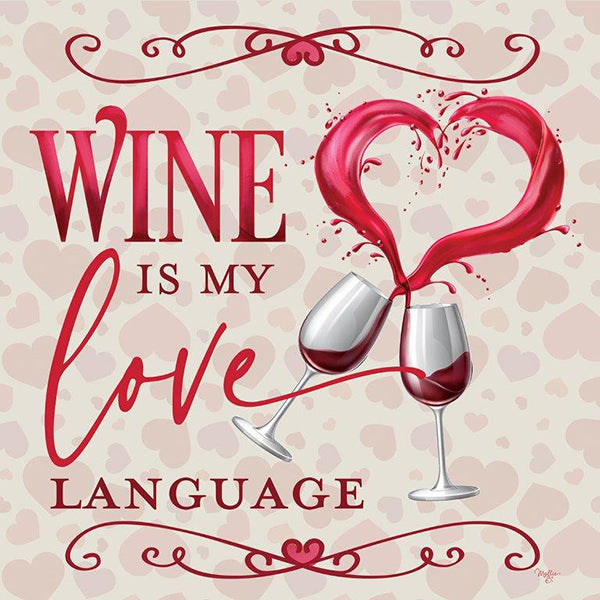 Mollie B. Licensing MOL2201LIC - MOL2201LIC - Wine is My Love Language  - 0  from Penny Lane