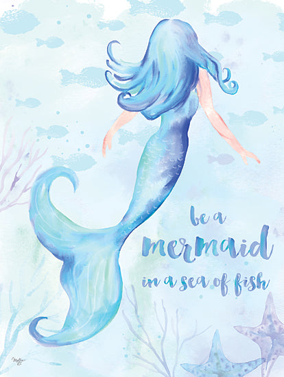 Mollie B. MOL2479 - MOL2479 - Be A Mermaid - 12x16 Coastal, Whimsical, Mermaid, Be a Mermaid in a Sea of Fish, Typography, Signs, Textual Art, Inspirational, Under Water, Star Fish, Coral, Fish, Blue from Penny Lane