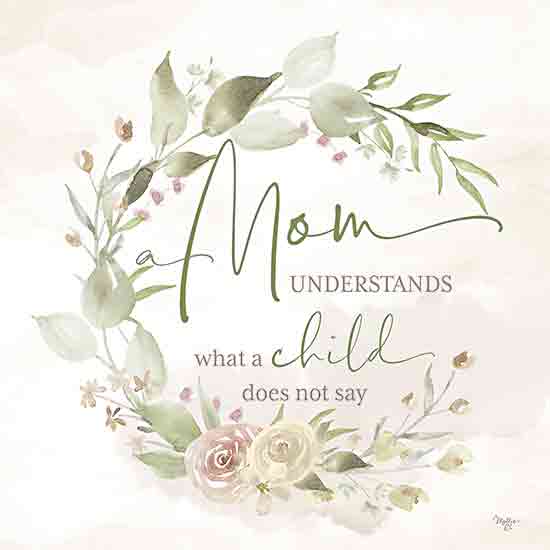 Mollie B. MOL2738 - MOL2738 - Mom Understands - 12x12 Inspirational, Mom, Mother, A Mom Understands What a Child Does Not Say, Typography, Signs, Textual Art, Wreath, Flowers, Greenery, Green, Muted Colors from Penny Lane